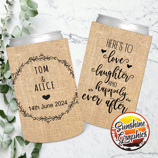 Stubby Holder  - Here's to love laughter and happily ever after