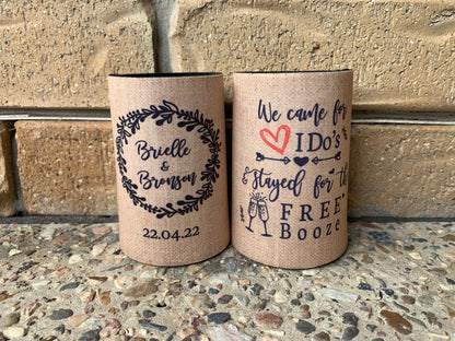 WS046 | Wedding Stubby Holder - We Came for the I do’s Stayed for the free booze