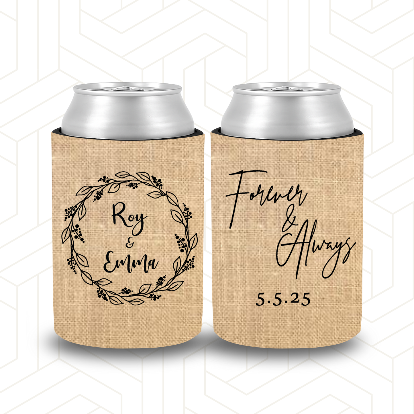 WS051 | Personalised “Forever and Always” Wedding Stubby Holders — Burlap Design | Custom Name & Date | Can Cooler Favour