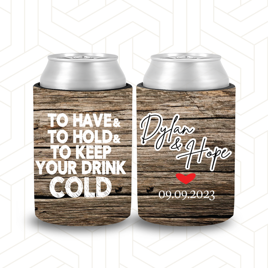 WS058 | Personalised “To Have and To Hold” Stubby Holder — Custom Name & Date | Wedding Can Cooler | Wood Background