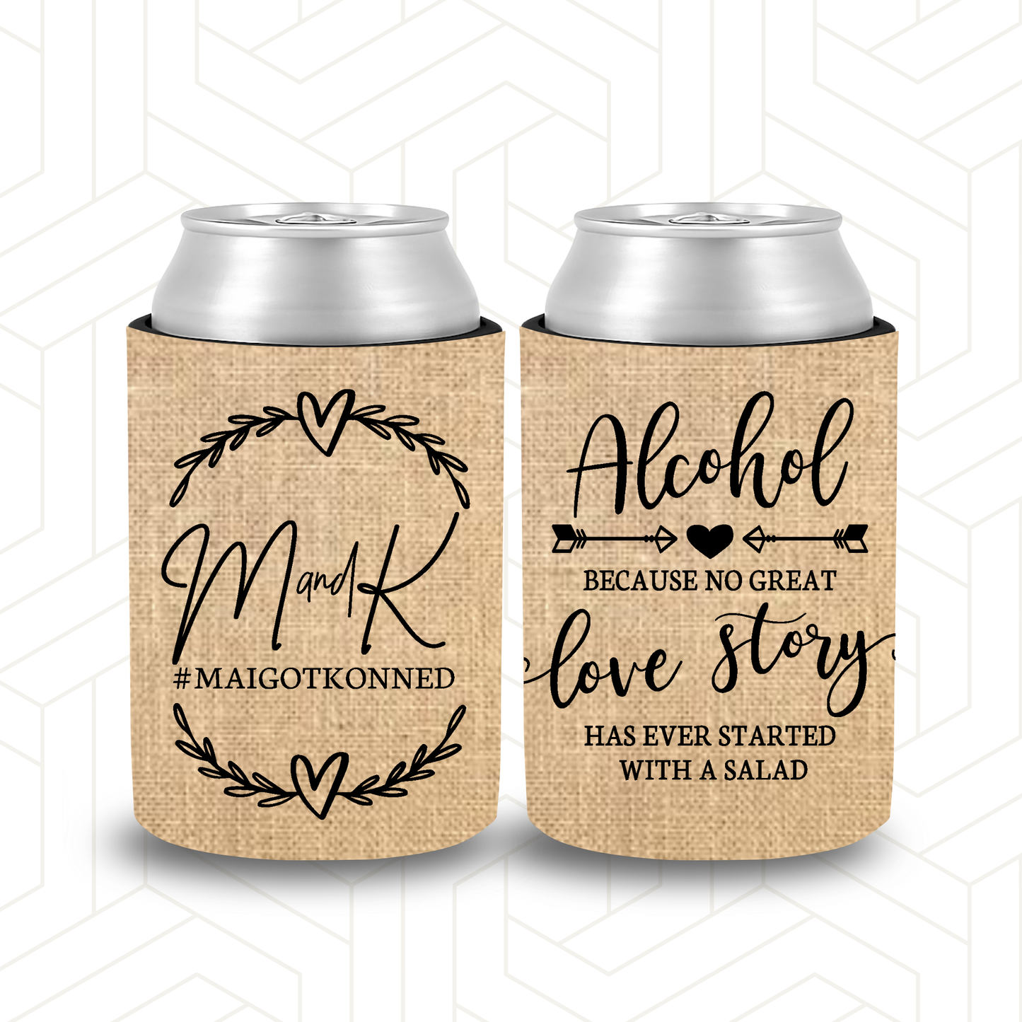 WS061 | Personalised Burlap Wedding Stubby Holders with Half Wreath "Alcohol, because no great Love STory started with a salad""