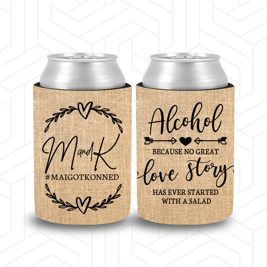 WS061 | Personalised Burlap Wedding Stubby Holders with Half Wreath "Alcohol, because no great Love STory started with a salad""