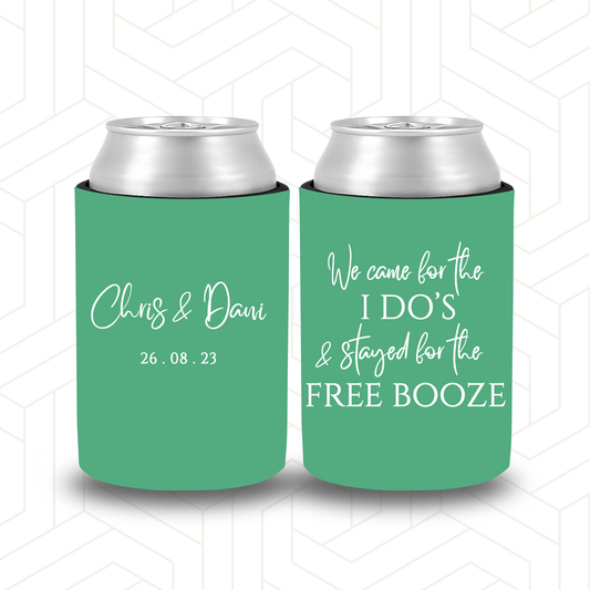 WS065 | Personalised Green Wedding Stubby Holders "We came for the I do's & stayed for the FREE booze"